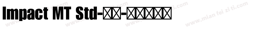 Impact MT Std-粗体字体转换